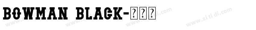 Bowman Black字体转换